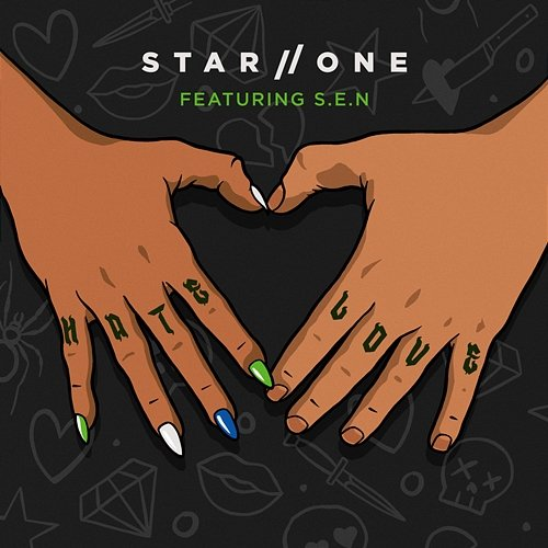 Hate Love Star.One, S.E.N