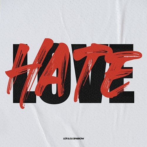 Hate Love h3hyeon, DJ Sparrow feat. Jambino, Loti