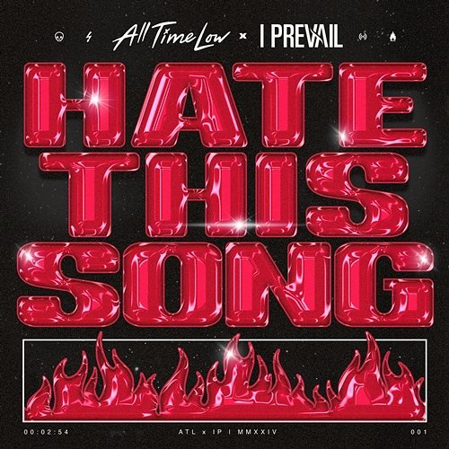 Hate This Song All Time Low, I Prevail