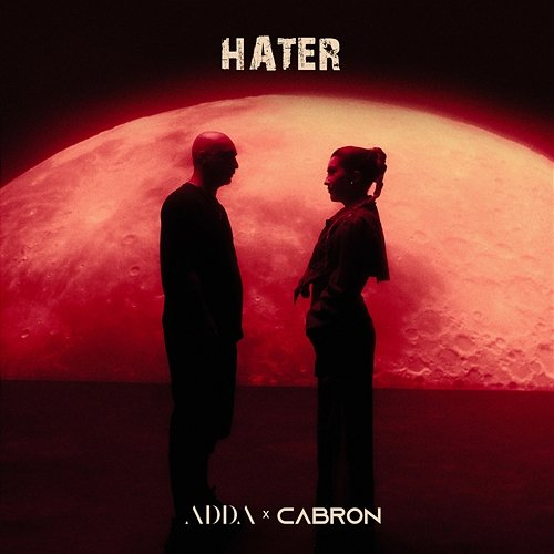 Hater Cabron, ADDA