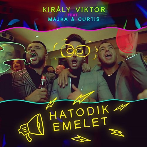 Hatodik emelet Király Viktor, Majka, Curtis