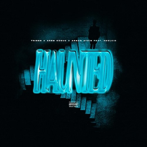 Haunted Tribbs, Arem Ozguc, Arman Aydin
