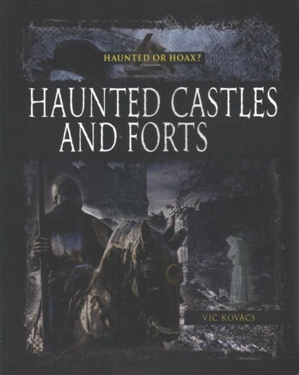 Haunted Castles and Forts Kovacs Vic