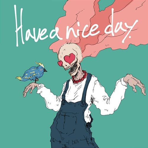 Have a nice day imase
