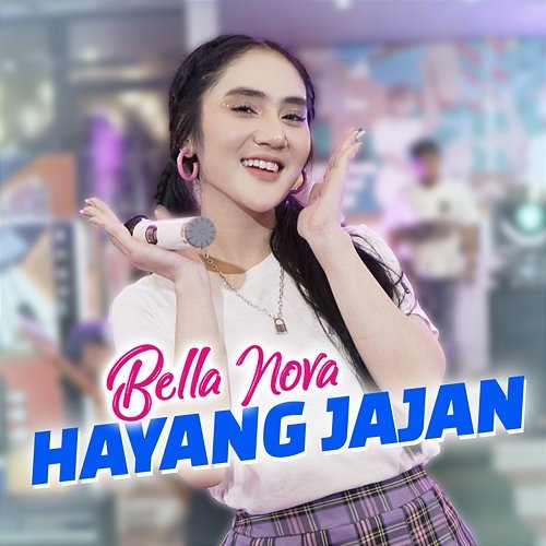 Hayang Jajan Bella Nova