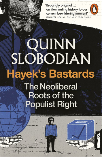 Hayek's Bastards Slobodian Quinn