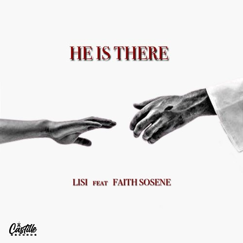 He Is There Lisi feat. Faith Sosene