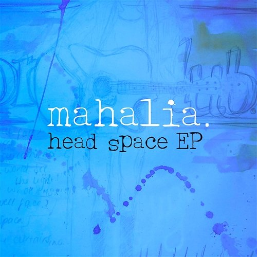 Head Space Mahalia