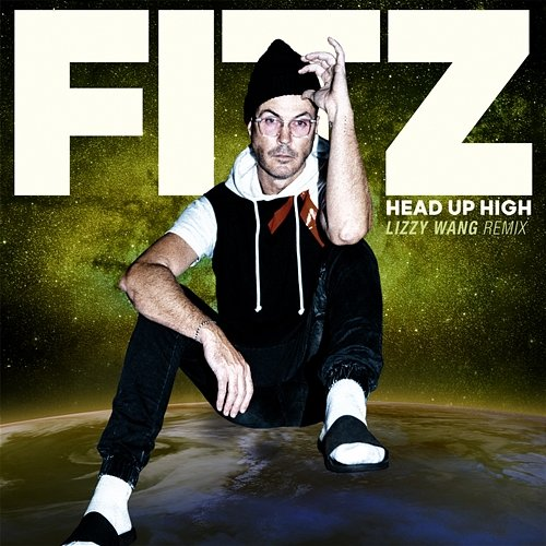 Head Up High FITZ, Fitz And The Tantrums