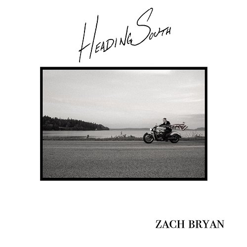 Heading South Zach Bryan