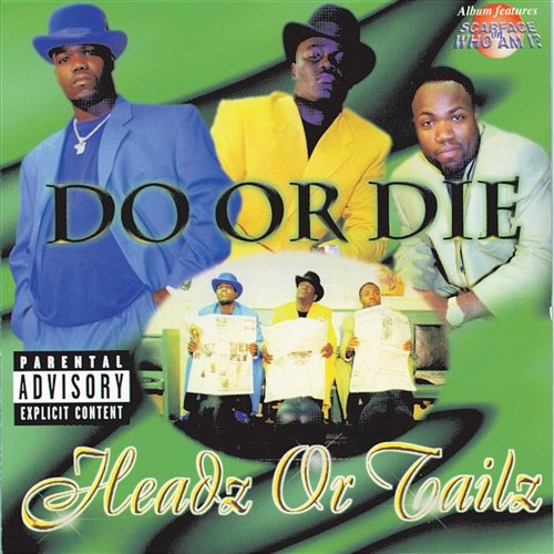 Headz Or Tailz Do Or Die