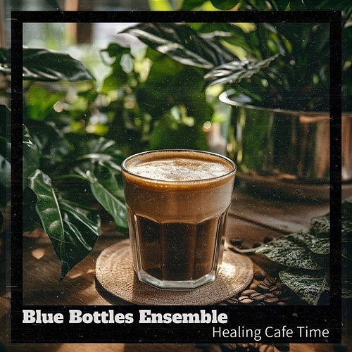 Healing Cafe Time Blue Bottles Ensemble