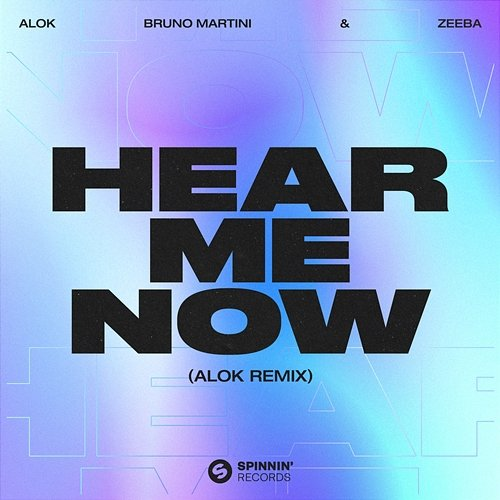 Hear Me Now Alok, Bruno Martini & Zeeba