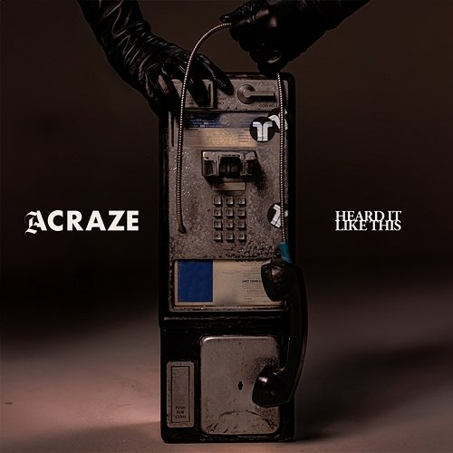 Heard It Like This ACRAZE, Joey Valence & Brae