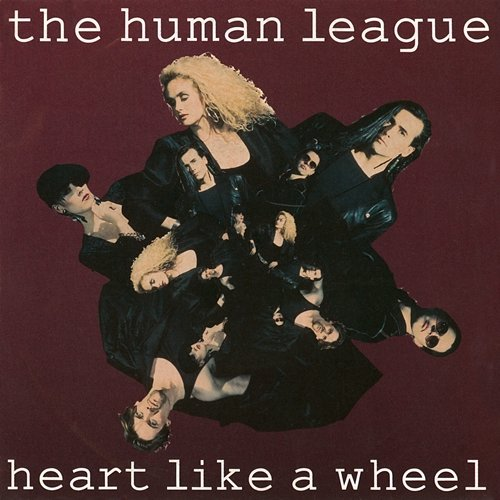 Heart Like a Wheel The Human League