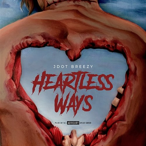Heartless Ways JDot Breezy