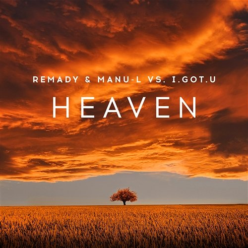 Heaven Remady & Manu-L vs. I.GOT.U