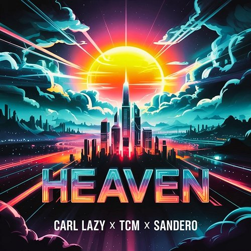 Heaven Carl Lazy, TCM, Sandëro