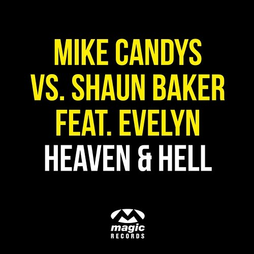 Heaven & Hell Mike Candys vs. Shaun Baker feat. Evelyn