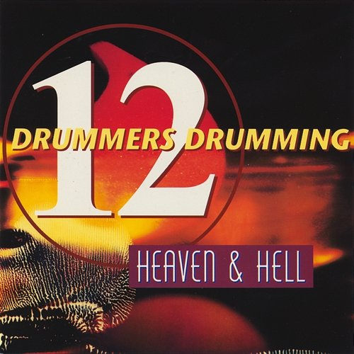 Heaven & Hell Twelve Drummers Drumming