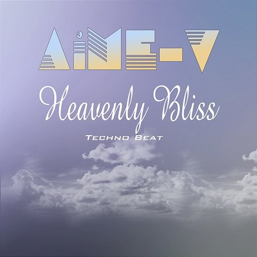 Heavenly Bliss AiME-V