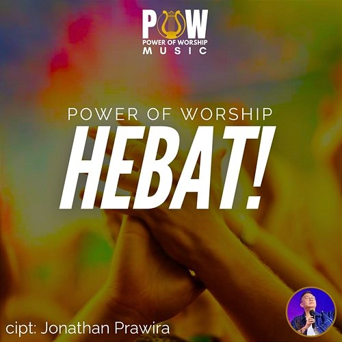 Hebat Jonathan Prawira, Power Of Worship