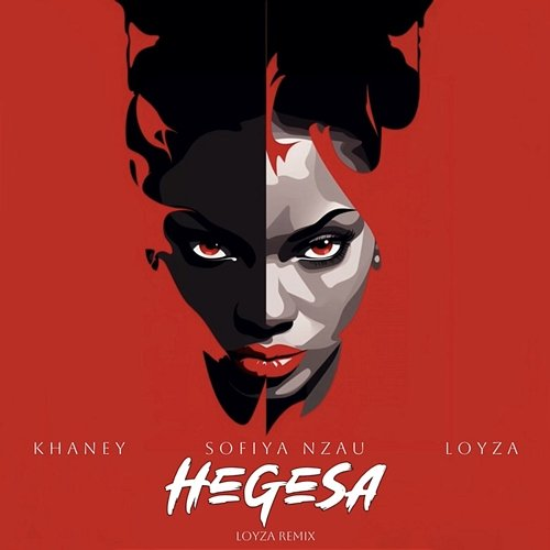 Hegesa LOYZA, Khaney & Sofiya Nzau