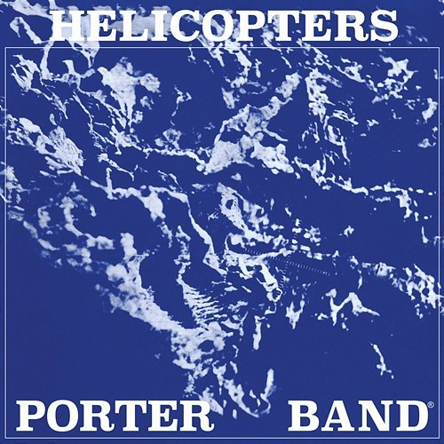 Helicopters John Porter, Porter Band