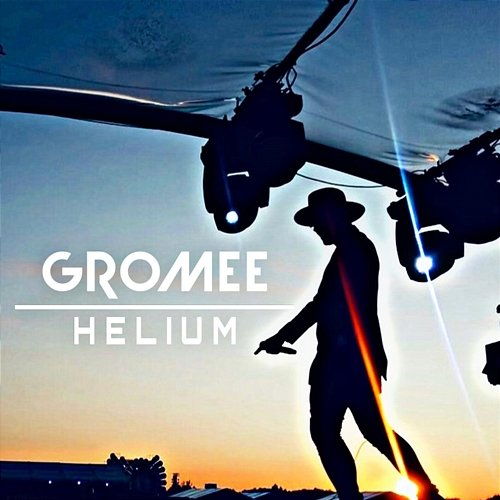 Helium Gromee