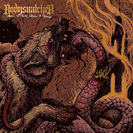 Hell Is Here Hell Is Home Bodysnatcher