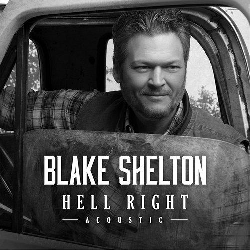 Hell Right Blake Shelton
