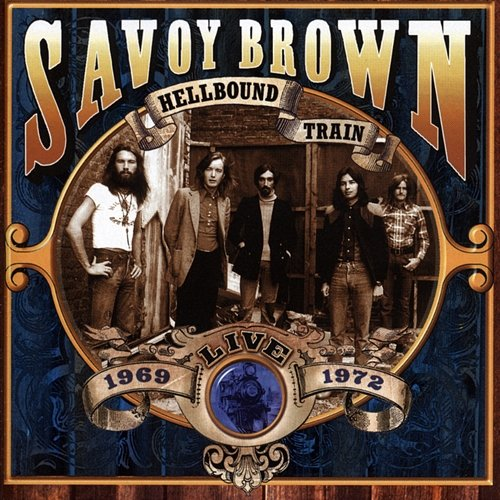 Hellbound Train, Live 1969-1972 Savoy Brown