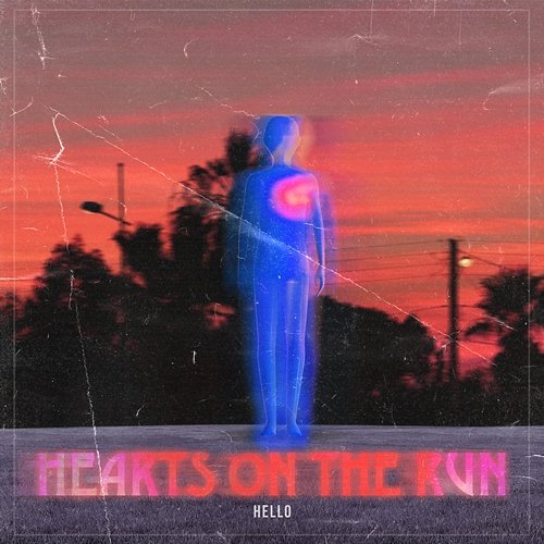 HELLO Hearts On The Run
