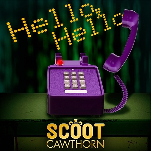 Hello, Hello LoreFi, Scoot Cawthorn
