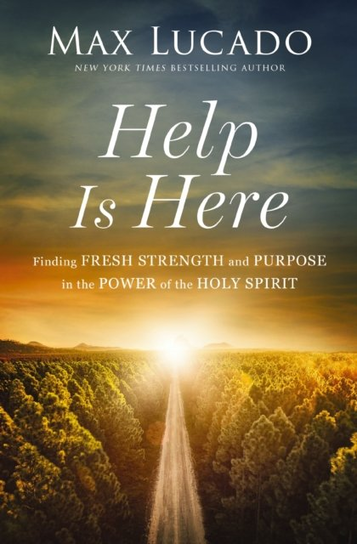 Help is Here Max Lucado