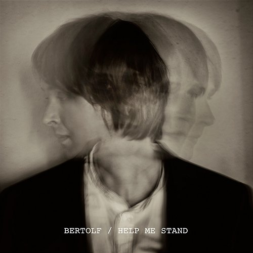 Help Me Stand Bertolf