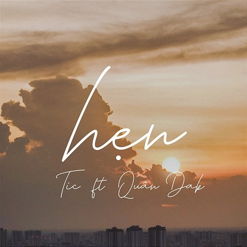 Hẹn TIC feat. Quân Dak