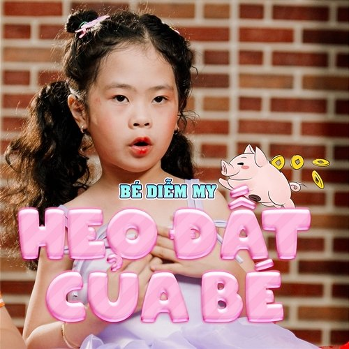 Heo Đất Của Bé Bé Diễm My