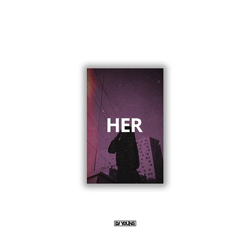 HER DJ Young