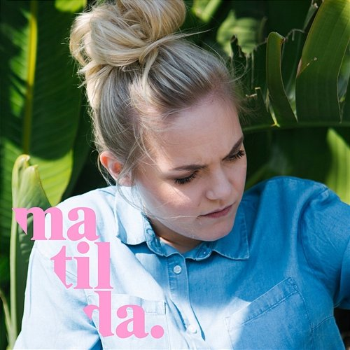 Her Too Matilda