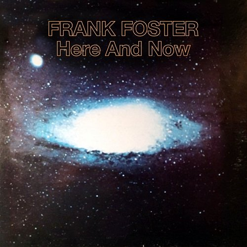 Here and Now Frank Foster