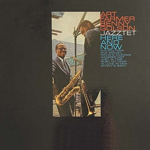 Here and Now Art Farmer, Benny Golson, The Jazztet