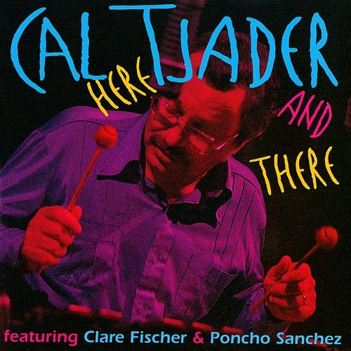 Here and There Cal Tjader