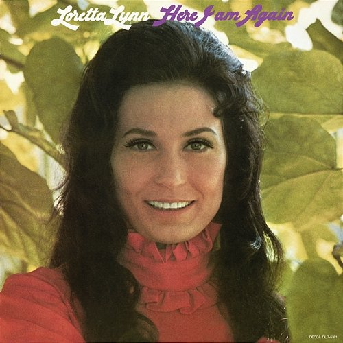 Here I Am Again Loretta Lynn