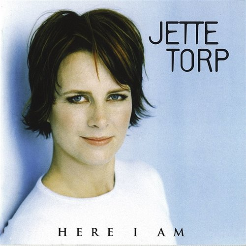 Here I Am Jette Torp