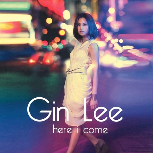 Here I Come Gin Lee