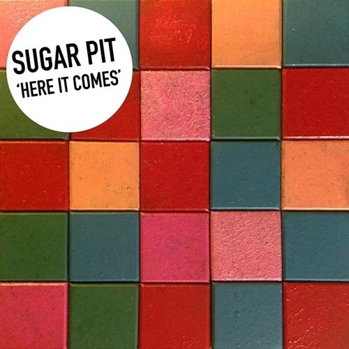 Here It Comes Sugar Pit