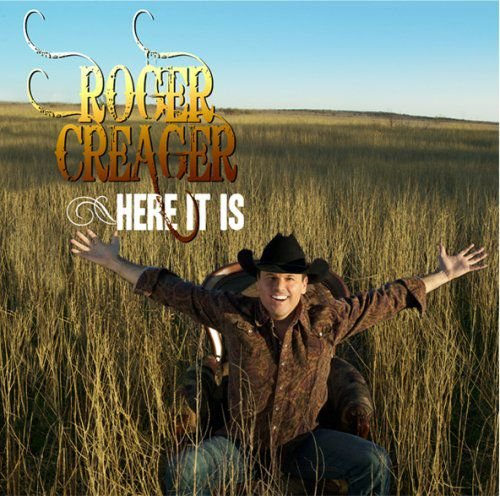Here It Is Creager Roger