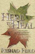 Here to Heal Feild Reshad