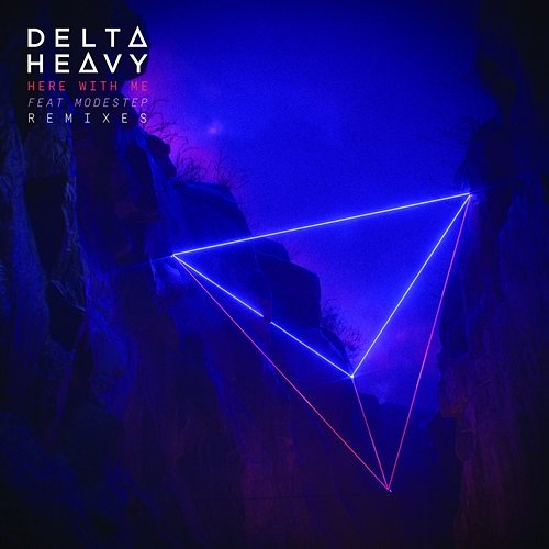 Here with Me Modestep, Delta Heavy